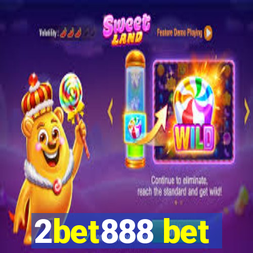 2bet888 bet